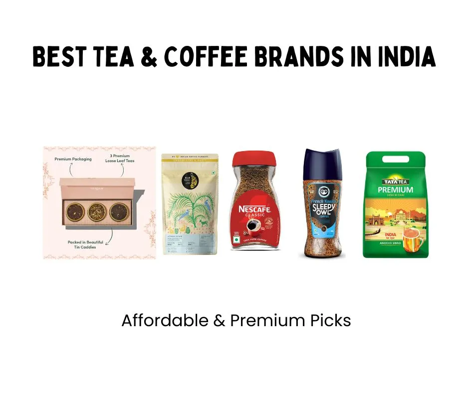 Best Tea & Coffee Brands in India – Premium & Everyday Picks